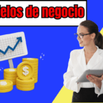 LOS MEJORES 4 MODELOS DE NEGOCIO